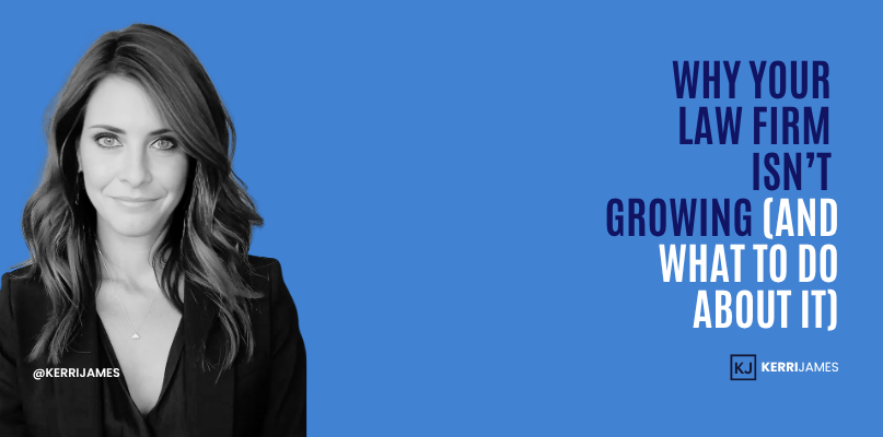 Why your law firm isn’t growing